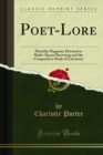 Poet-Lore : Monthly Magazine Devoted to Shake-Speare Browning and the Comparative Study of Literature - eBook