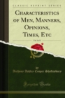 Characteristics of Men, Manners, Opinions, Times, Etc - eBook