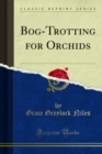 Bog-Trotting for Orchids - eBook