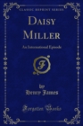 Daisy Miller : An International Episode - eBook