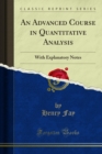 An Advanced Course in Quantitative Analysis : With Explanatory Notes - eBook