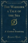 The Warhawk a Tale of the Sea - eBook