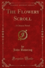 The Flowery Scroll : A Chinese Novel - eBook