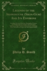 Legends of the Shawangunk (Shon-Gum) And Its Environs : Including Historical Sketches, Biographical Notices, and Thrilling Border Incidents and Adventures Relating to Those Portions of the Counties of - eBook