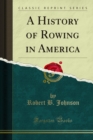 A History of Rowing in America - eBook