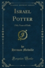 Israel Potter : Fifty Years of Exile - eBook
