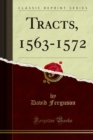 Tracts, 1563-1572 - eBook