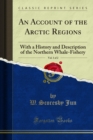 An Account of the Arctic Regions : With a History and Description of the Northern Whale-Fishery - eBook