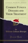 Common Fungus Diseases and Their Treatment - eBook