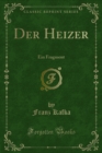 Der Heizer : Ein Fragment - eBook
