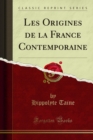 Les Origines de la France Contemporaine - eBook