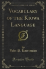 Vocabulary of the Kiowa Language - eBook