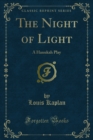 The Night of Light : A Hanukah Play - eBook