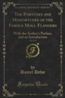 The Fortunes and Misfortunes of the Famous Moll Flanders : With the Author's Preface, and an Introduction - eBook