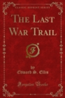 The Last War Trail - eBook