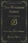 The Wyndham Family : A Story of Modern Life - eBook