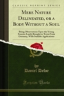 Mere Nature Delineated, or a Body Without a Soul : Being Observations Upon the Young Forester Lately Brought to Town From Germany, With Suitable Applications - eBook