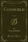 Consuelo : A Novel - eBook