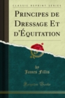 Principes de Dressage Et d'Equitation - eBook