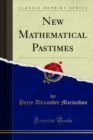 New Mathematical Pastimes - eBook