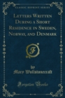 Letters Written During a Short Residence in Sweden, Norway, and Denmark - eBook