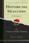 Histoire des Seleucides : 323-64 Avant J.-C - eBook