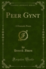 Peer Gynt : A Dramatic Poem - eBook