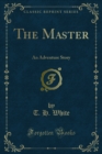The Master : An Adventure Story - eBook