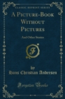 A Picture-Book Without Pictures : And Other Stories - eBook