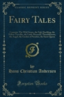 Fairy Tales : Contents: The Wild Swans, the Ugly Duckling, the Fellow Traveller, the Little Mermaid, Thumbkinetta, the Angel, the Garden of Paradise, the Snow Queen - eBook