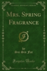 Mrs. Spring Fragrance - eBook