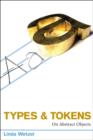 Types and Tokens : On Abstract Objects - Book