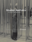 Situation Aesthetics : The Work of Michael Asher - Book