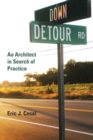 Down Detour Road : An Architect in Search of Practice - Book