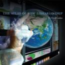 The Atlas of New Librarianship - Book