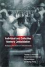 Individual and Collective Memory Consolidation : Analogous Processes on Different Levels - Book