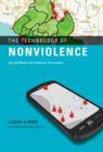 The Technology of Nonviolence : Social Media and Violence Prevention - Book