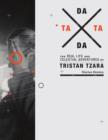 TaTa Dada : The Real Life and Celestial Adventures of Tristan Tzara - Book
