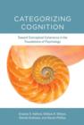 Categorizing Cognition : Toward Conceptual Coherence in the Foundations of Psychology - Book