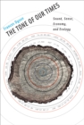 The Tone of Our Times : Sound, Sense, Economy, and Ecology - Book