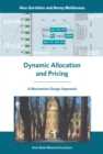 Dynamic Allocation and Pricing : A Mechanism Design Approach - Book