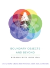 Boundary Objects and Beyond : Working with Leigh Star - Book