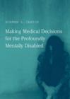 Making Medical Decisions for the Profoundly Mentally Disabled - Book