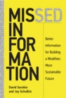 Missed Information : Better Information for Building a Wealthier, More Sustainable Future - Book