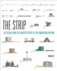 The Strip : Las Vegas and the Architecture of the American Dream - Book