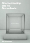 Deaccessioning and its Discontents : A Critical History - Book
