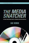The Media Snatcher : PC/CORE/TURBO/ENGINE/GRAFX/16/CDROM2/SUPER/DUO/ARCADE/RX - Book