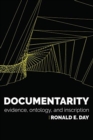 Documentarity : Evidence, Ontology, and Inscription - Book