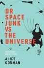 Dr Space Junk vs The Universe : Archaeology and the Future - Book