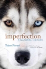 Imperfection : A Natural History - Book
